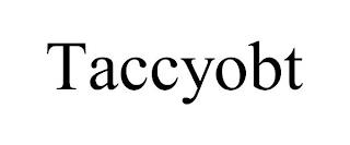 TACCYOBT trademark