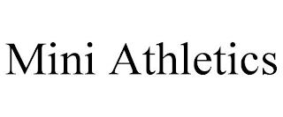 MINI ATHLETICS trademark