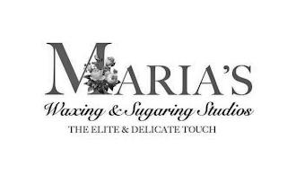 MARIA'S WAXING & SUGARING STUDIOS THE ELITE & DELICATE TOUCH trademark