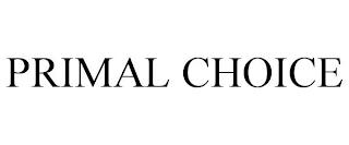 PRIMAL CHOICE trademark