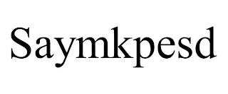 SAYMKPESD trademark