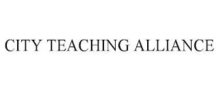 CITY TEACHING ALLIANCE trademark