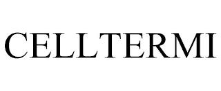 CELLTERMI trademark