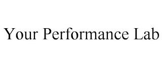 YOUR PERFORMANCE LAB trademark