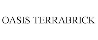 OASIS TERRABRICK trademark