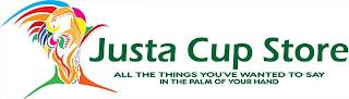 JUSTA CUP STORE ALL THE THINGS YOU'VE WANTED TO SAY IN THE PALM OF YOUR HAND trademark