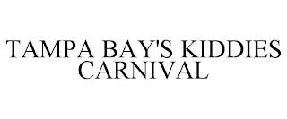 TAMPA BAY'S KIDDIES CARNIVAL trademark