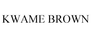 KWAME BROWN trademark