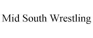 MID SOUTH WRESTLING trademark