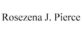 ROSEZENA J. PIERCE trademark