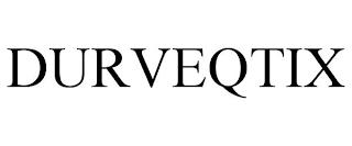 DURVEQTIX trademark