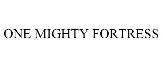 ONE MIGHTY FORTRESS trademark