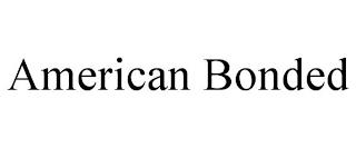 AMERICAN BONDED trademark