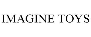 IMAGINE TOYS trademark