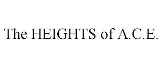 THE HEIGHTS OF A.C.E. trademark