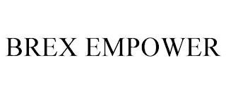 BREX EMPOWER trademark