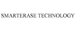 SMARTERASE TECHNOLOGY trademark