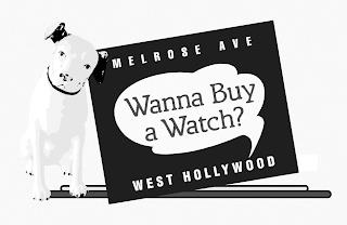 MELROSE AVE WANNA BUY A WATCH? WEST HOLLYWOODYWOOD trademark