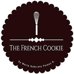 THE FRENCH COOKIE BY MARIA GABRIELA PELAEZ R.EZ R. trademark