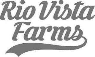 RIO VISTA FARMS trademark