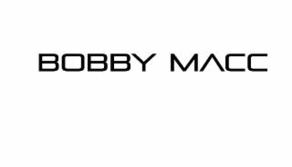 BOBBY MACC trademark