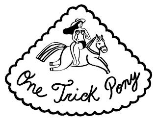 ONE TRICK PONY trademark