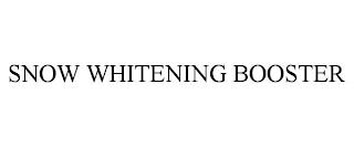 SNOW WHITENING BOOSTER trademark