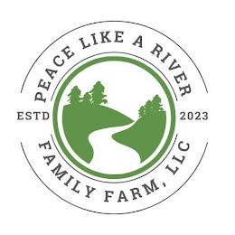 PEACE LIKE A RIVER FAMILY FARM, LLC ESTD 2023 trademark