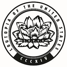 LOUTOPIA OF THE UNITED STATES CCCXIV L.O.T.U.S.T.U.S trademark