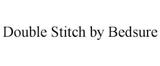 DOUBLE STITCH BY BEDSURE trademark