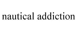 NAUTICAL ADDICTION trademark