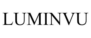 LUMINVU trademark