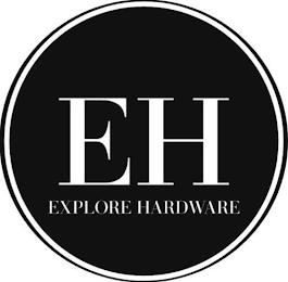 EH EXPLORE HARDWARE trademark