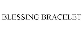 BLESSING BRACELET trademark