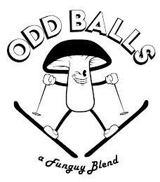 ODD BALLS A FUNGUY BLEND trademark