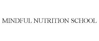 MINDFUL NUTRITION SCHOOL trademark