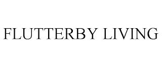 FLUTTERBY LIVING trademark