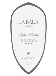 LA BALA TEQUILA LIMITED EDITION 100% BLUE WEBBER AGAVE TEQUILA BLANCO 100% DE AGAVE TEQUILA, JALISCO 40% ALC/VOL, 750 ML trademark