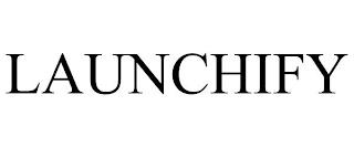 LAUNCHIFY trademark