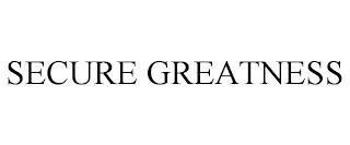 SECURE GREATNESS trademark