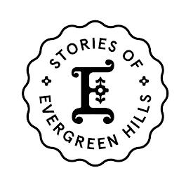 E STORIES OF EVERGREEN HILLS trademark