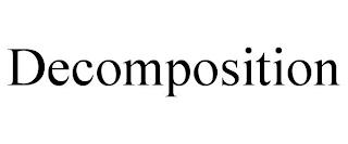 DECOMPOSITION trademark