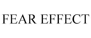 FEAR EFFECT trademark