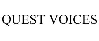 QUEST VOICES trademark