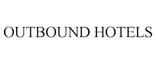 OUTBOUND HOTELS trademark