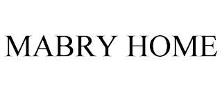 MABRY HOME trademark