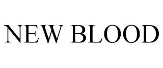 NEW BLOOD trademark