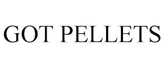 GOT PELLETS trademark