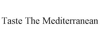 TASTE THE MEDITERRANEAN trademark