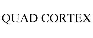 QUAD CORTEX trademark